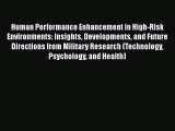 [PDF] Human Performance Enhancement in High-Risk Environments: Insights Developments and Future
