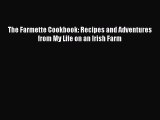 Download The Farmette Cookbook: Recipes and Adventures from My Life on an Irish Farm PDF Online