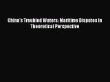 Download China's Troubled Waters: Maritime Disputes in Theoretical Perspective Ebook Online