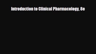 PDF Introduction to Clinical Pharmacology 8e [Download] Online