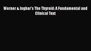 PDF Werner & Ingbar's The Thyroid: A Fundamental and Clinical Text Free Books