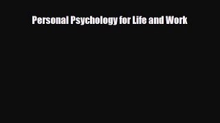 [Download] Personal Psychology for Life and Work [Read] Online