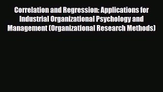[PDF] Correlation and Regression: Applications for Industrial Organizational Psychology and