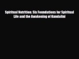 Read ‪Spiritual Nutrition: Six Foundations for Spiritual Life and the Awakening of Kundalini‬