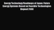 Download Energy Technology Roadmaps of Japan: Future Energy Systems Based on Feasible Technologies