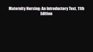 [Download] Maternity Nursing: An Introductory Text 11th Edition [Read] Online