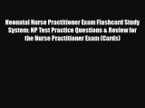 [PDF] Neonatal Nurse Practitioner Exam Flashcard Study System: NP Test Practice Questions &