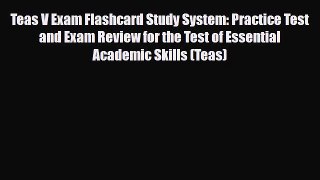 [PDF] Teas V Exam Flashcard Study System: Practice Test and Exam Review for the Test of Essential