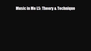 Download ‪Music in Me L5: Theory & Technique Ebook Free