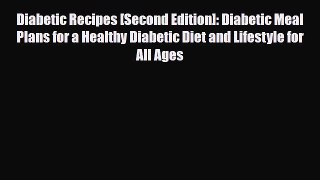 Download ‪Diabetic Recipes [Second Edition]: Diabetic Meal Plans for a Healthy Diabetic Diet
