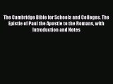 Download The Cambridge Bible for Schools and Colleges. The Epistle of Paul the Apostle to the