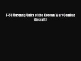 PDF F-51 Mustang Units of the Korean War (Combat Aircraft)  Read Online