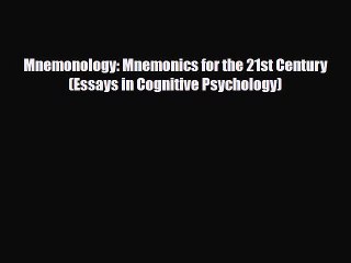 PDF Mnemonology: Mnemonics for the 21st Century (Essays in Cognitive Psychology) Ebook