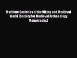 Download Maritime Societies of the Viking and Medieval World (Society for Medieval Archaeology