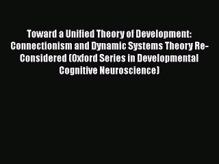 Скачать видео: PDF Toward a Unified Theory of Development: Connectionism and Dynamic Systems Theory Re-Considered