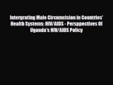 Download ‪Intergrating Male Circumcision in Countries' Health Systems: HIV/AIDS - Persppectives