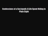 [PDF] Confessions of a Sociopath: A Life Spent Hiding in Plain Sight [Download] Full Ebook