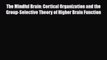 PDF The Mindful Brain: Cortical Organization and the Group-Selective Theory of Higher Brain