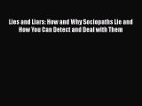 Read Lies and Liars: How and Why Sociopaths Lie and How You Can Detect and Deal with Them Ebook