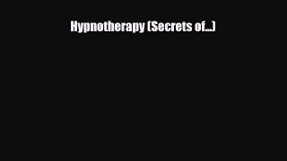 Read ‪Hypnotherapy (Secrets of...)‬ Ebook Free