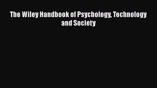 [PDF] The Wiley Handbook of Psychology Technology and Society [PDF] Full Ebook