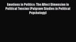 [PDF] Emotions in Politics: The Affect Dimension in Political Tension (Palgrave Studies in