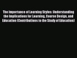 PDF The Importance of Learning Styles: Understanding the Implications for Learning Course Design