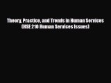 PDF Theory Practice and Trends in Human Services (HSE 210 Human Services Issues) PDF Book Free