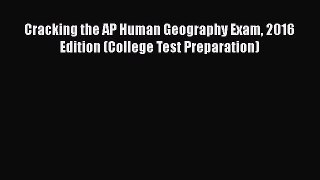 Read Cracking the AP Human Geography Exam 2016 Edition (College Test Preparation) Ebook Online