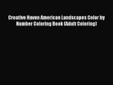 Read Creative Haven American Landscapes Color by Number Coloring Book (Adult Coloring) Ebook