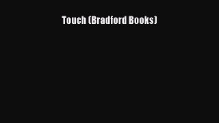 Read Touch (Bradford Books) PDF Online
