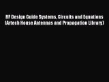 Read RF Design Guide Systems Circuits and Equations (Artech House Antennas and Propagation