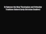 Read St Symeon the New Theologian and Orthodox Tradition (Oxford Early Christian Studies) Ebook