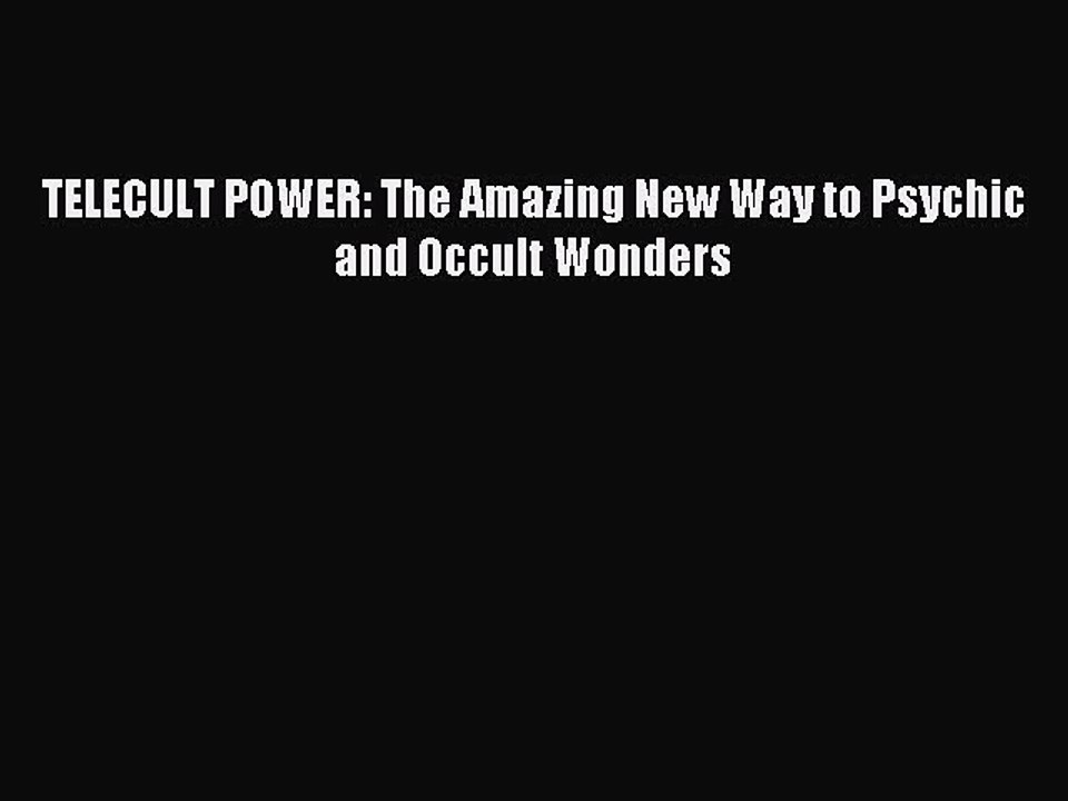 Download TELECULT POWER: The Amazing New Way to Psychic and Occult Wonders PDF Free
