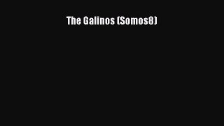Read The Galinos (Somos8) Ebook Free