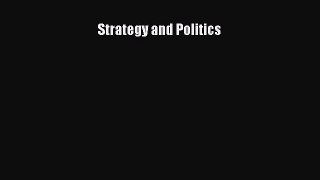 Read Strategy and Politics Ebook Free