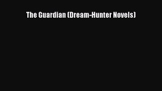 Download The Guardian (Dream-Hunter Novels)  Read Online