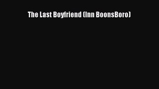 Download The Last Boyfriend (Inn BoonsBoro)  Read Online