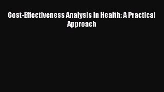 Read Cost-Effectiveness Analysis in Health: A Practical Approach Ebook Free