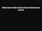 Read A Midsummer Night's Dream (Folger Shakespeare Library) PDF Online