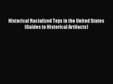 Read Historical Racialized Toys in the United States (Guides to Historical Artifacts) Ebook