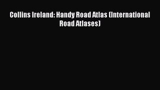 Read Collins Ireland: Handy Road Atlas (International Road Atlases) Ebook Free