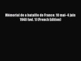 Download Mémorial de a bataille de France: 10 mai- 4 juin 1940 (vol. 1) (French Edition) PDF
