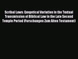 Read Scribal Laws: Exegetical Variation in the Textual Transmission of Biblical Law in the
