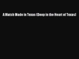 PDF A Match Made in Texas (Deep in the Heart of Texas) Free Books