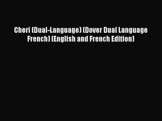 PDF Cheri (Dual-Language) (Dover Dual Language French) (English and French Edition)  EBook