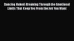 [PDF] Dancing Naked: Breaking Through the Emotional Limits That Keep You From the Job You Want
