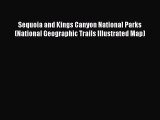 Read Sequoia and Kings Canyon National Parks (National Geographic Trails Illustrated Map) Ebook