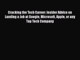 [PDF] Cracking the Tech Career: Insider Advice on Landing a Job at Google Microsoft Apple or