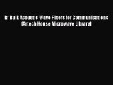 Read Rf Bulk Acoustic Wave Filters for Communications (Artech House Microwave Library) Ebook